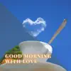 Instrumental Jazz Ballads - Good Morning with Love